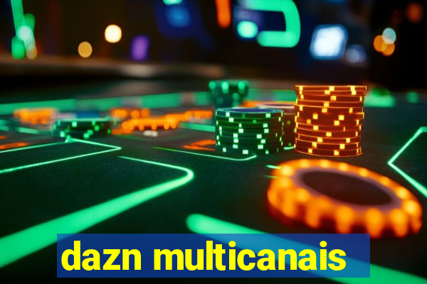 dazn multicanais